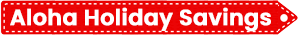 Aloha Holiday Savings